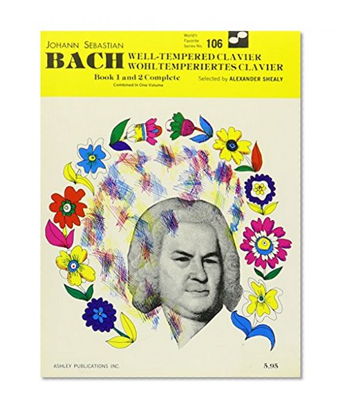 Johann Sebastian Bach - Well Tempered Clavier: World's Favorite Series Volume 106