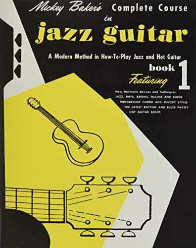 Book Cover Mickey Baker's Complete Course in Jazz Guitar: Book 1 (Ashley Publications)