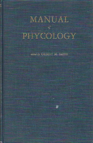 Manual of Phycology: An Introduction to the Algae and Their Biology