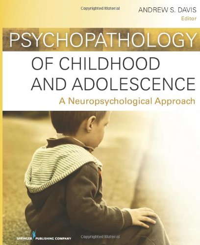 Book Cover Psychopathology of Childhood and Adolescence: A Neuropsychological Approach