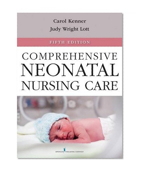 Book Cover Comprehensive Neonatal Nursing Care: Fifth Edition (Comprehensive Neonatal Nursing: A Physiologic Perspective (Kenner))