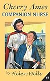 Cherry Ames, Companion Nurse (Volume 17)