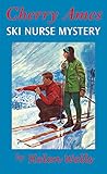 Cherry Ames, Ski Nurse Mystery (Volume 20)