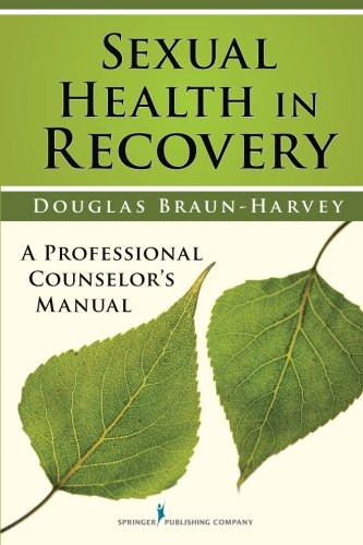Book Cover Sexual Health in Recovery: A Professional Counselor's Manual