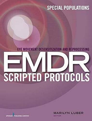 Book Cover Eye Movement Desensitization and Reprocessing (EMDR) Scripted Protocols: Special Populations