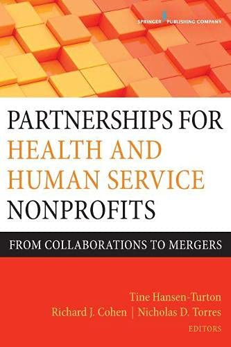 Book Cover Partnerships for Health and Human Service Nonprofits: From Collaborations to Mergers
