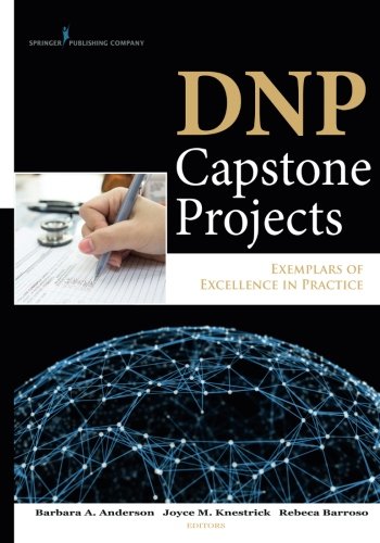 DNP Capstone Projects: Exemplars of Excellence in Practice
