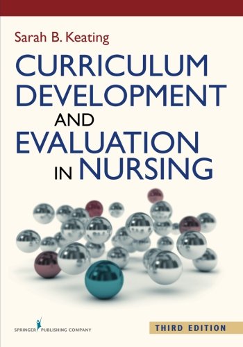 Book Cover Curriculum Development and Evaluation in Nursing, Third Edition