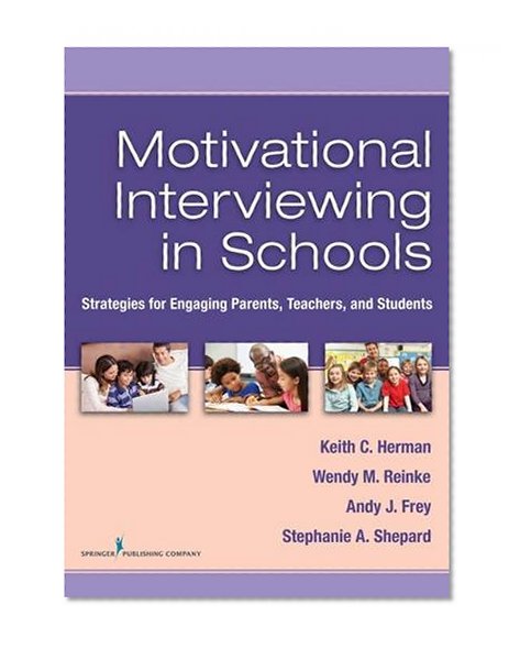 Book Cover Motivational Interviewing in Schools: Strategies for Engaging Parents, Teachers, and Students