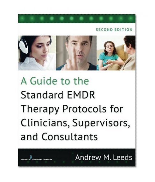 Book Cover A Guide to the Standard EMDR Therapy Protocols for Clinicians, Supervisors, and Consultants, Second Edition