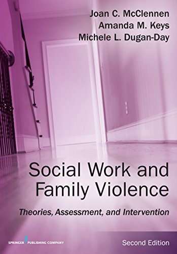 Social Work and Family Violence, Second Edition: Theories, Assessment, and Intervention