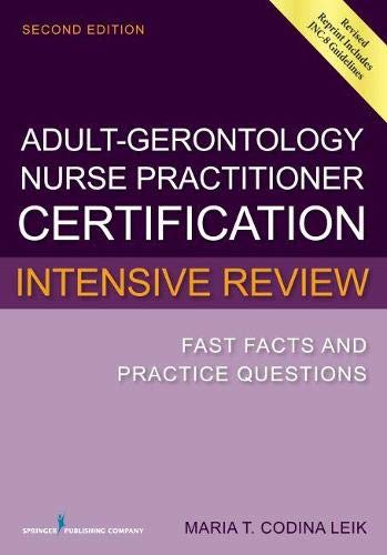 Book Cover Adult-Gerontology Nurse Practitioner Certification Intensive Review: Fast Facts and Practice Questions
