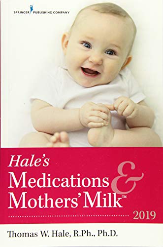 Hale's Medications & Mothers' Milk™️ 2019