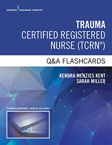 Trauma Certified Registered Nurse Q and A Flashcards
