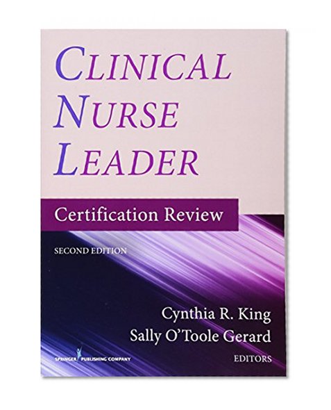 Clinical Nurse Leader Certification Review, Second Edition