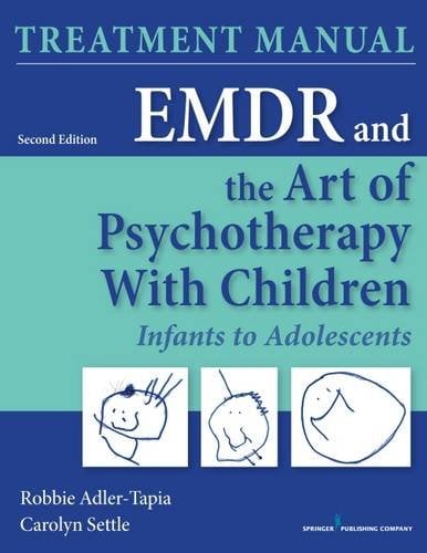 Book Cover EMDR and the Art of Psychotherapy with Children, Second Edition (Manual): Infants to Adolescents Treatment Manual