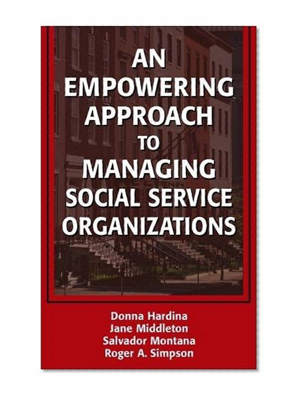 Book Cover An Empowering Approach to Managing Social Service Organizations
