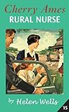 Cherry Ames, Rural Nurse (Volume 15)