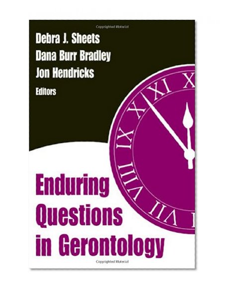Enduring Questions in Gerontology