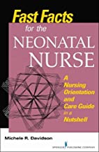 Book Cover Fast Facts for the Neonatal Nurse: A Nursing Orientation and Care Guide in a Nutshell