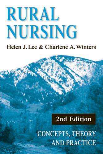 Rural Nursing: Concepts, Theory, and Practice, 2nd Edition