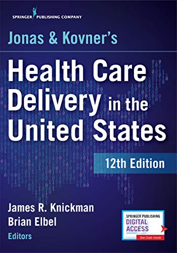 Book Cover Jonas and Kovner's Health Care Delivery in the United States, 12th Edition â€“ Highly Acclaimed US Health Care System Textbook for Graduate and Undergraduate Students, Book and Free eBook