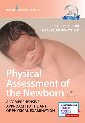 Book Cover Physical Assessment of the Newborn, Sixth Edition: A Comprehensive Approach to the Art of Physical Examination - Revised 25th Anniversary Edition