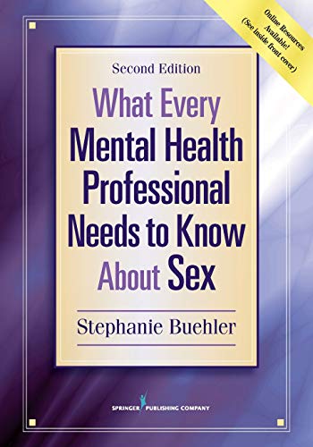 Book Cover What Every Mental Health Professional Needs to Know About Sex, Second Edition