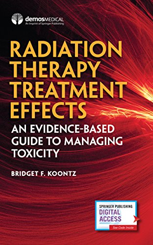 Book Cover Radiation Therapy Treatment Effects: An Evidence-based Guide to Managing Toxicity