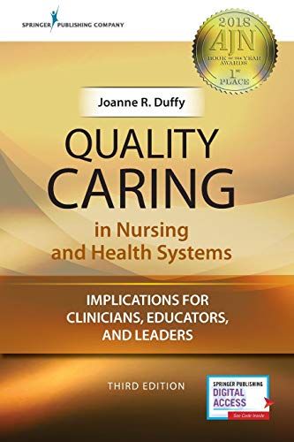 Book Cover Quality Caring in Nursing and Health Systems: Implications for Clinicians, Educators, and Leaders
