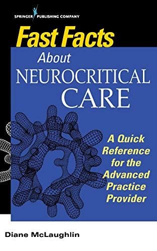 Book Cover Fast Facts About Neurocritical Care: What Nurse Practitioners and Physician Assistants Need to Know