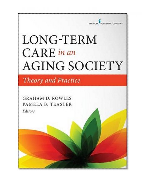 Long-Term Care in an Aging Society: Theory and Practice