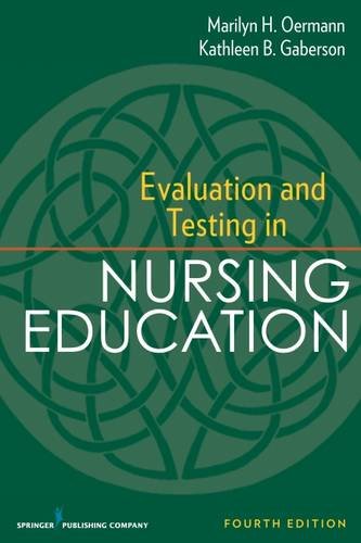 Book Cover Evaluation and Testing in Nursing Education: Fourth Edition (Springer Series on the Teaching of Nursing)