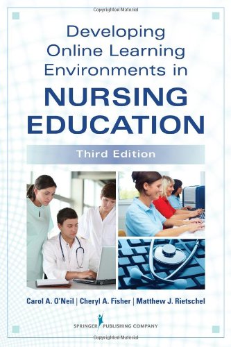 Book Cover Developing Online Learning Environments: Third Edition (Springer Series on the Teaching of Nursing)