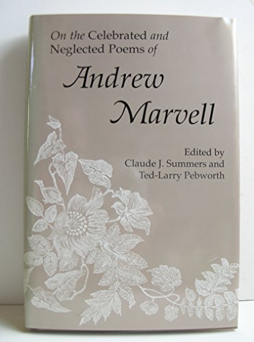 On the Celebrated and Neglected Poems of Andrew Marvell