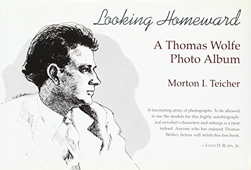 Looking Homeward: A Thomas Wolfe Photo Album