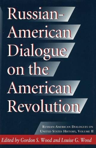 Russian-American Dialogue on the American Revolution (Volume 2) (Russian-American Dialogues)