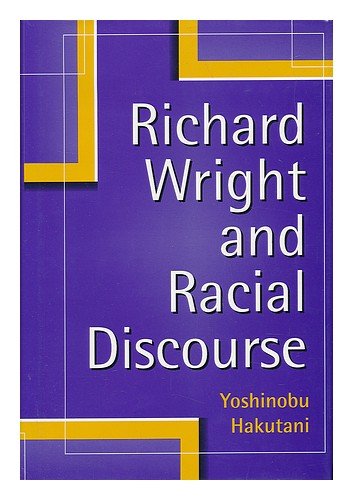 Richard Wright and Racial Discourse