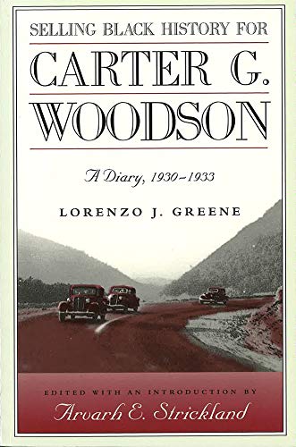 Selling Black History for Carter G. Woodson: A Diary, 1930-1933 (Volume 1)