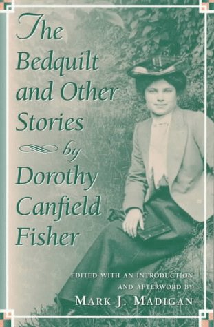 The Bedquilt and Other Stories: By Dorothy Canfield Fisher