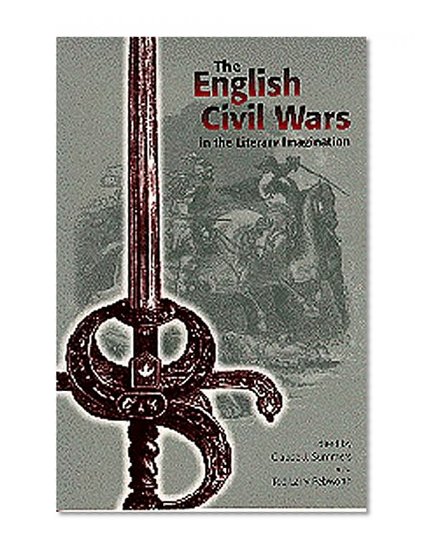The English Civil Wars in the Literary Imagination