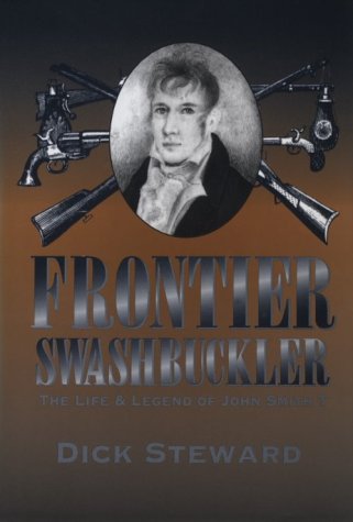 Frontier Swashbuckler: The Life and Legend of John Smith T (MISSOURI BIOGRAPHY SERIES)