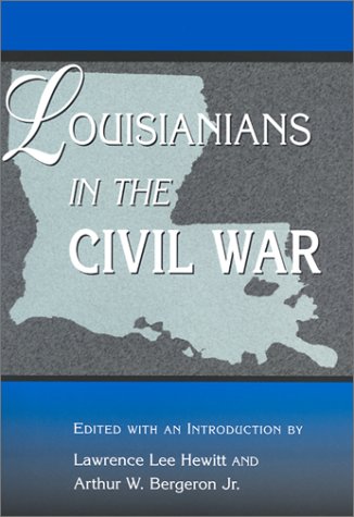 Louisianians in the Civil War (SHADES OF BLUE & GRAY)