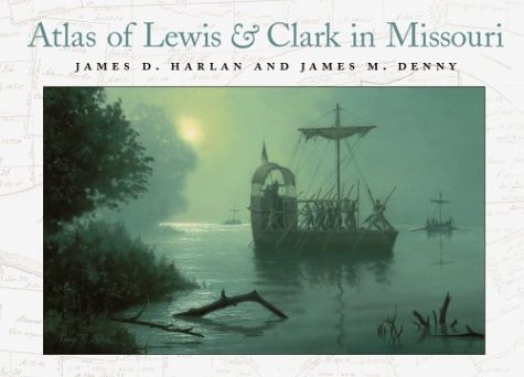 Atlas of Lewis and Clark in Missouri