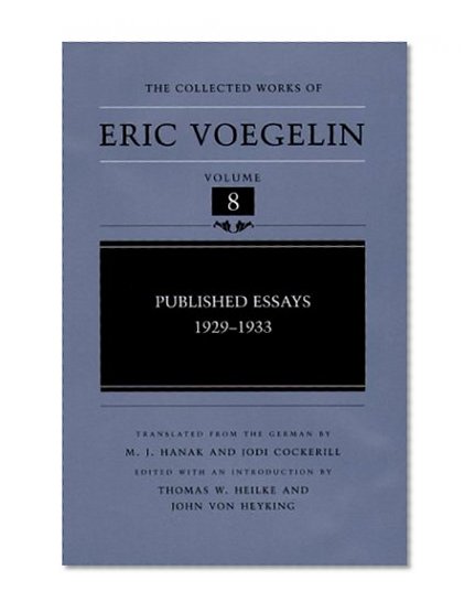 Published Essays: 1929-1933 (Collected Works of Eric Voegelin, Volume 8)