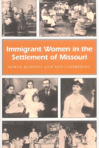 Immigrant Women in the Settlement of Missouri (MISSOURI HERITAGE READERS)