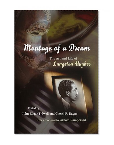 Montage of a Dream: The Art and Life of Langston Hughes