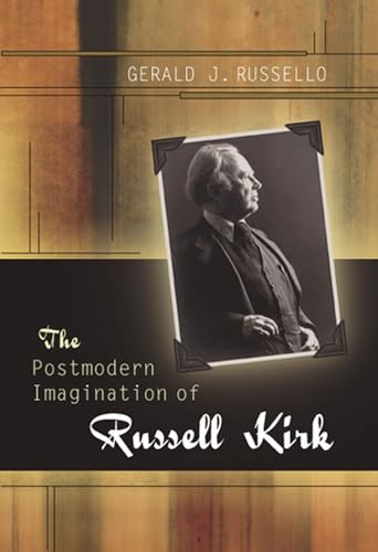 The Postmodern Imagination of Russell Kirk