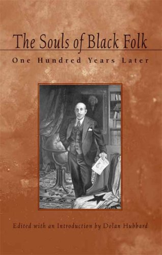 The Souls of Black Folk: One Hundred Years Later