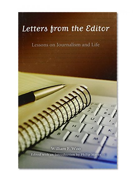 Letters from the Editor: Lessons on Journalism and Life